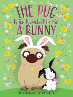 cover image of The Pug Who Wanted to Be a Bunny
